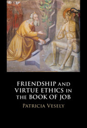 Couverture de l’ouvrage Friendship and Virtue Ethics in the Book of Job
