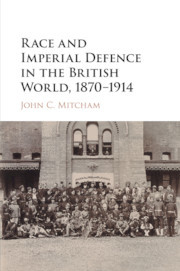 Couverture de l’ouvrage Race and Imperial Defence in the British World, 1870–1914