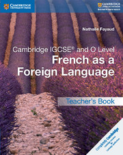 Couverture de l’ouvrage Cambridge IGCSE® and O Level French as a Foreign Language Teacher's Book