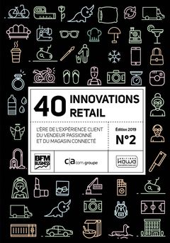 Couverture de l’ouvrage 40 innovations retail N°2 - L'ère de l'expérience client, du vendeur passionné et du magasin connecL