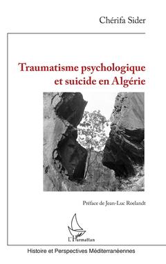 Couverture de l’ouvrage Traumatisme psychologique et suicide en Algérie
