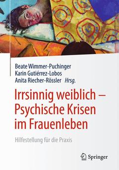 Couverture de l’ouvrage Irrsinnig weiblich - Psychische Krisen im Frauenleben