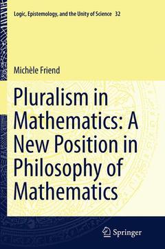 Couverture de l’ouvrage Pluralism in Mathematics: A New Position in Philosophy of Mathematics