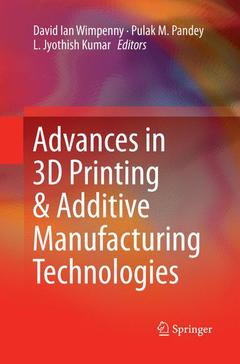 Cover of the book Advances in 3D Printing & Additive Manufacturing Technologies