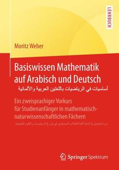 Couverture de l’ouvrage Basiswissen Mathematik auf Arabisch und Deutsch - أساسيات في الرياضيات باللغتين العربية والألمانية