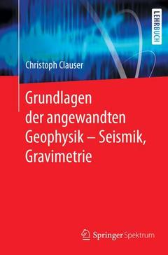 Couverture de l’ouvrage Grundlagen der angewandten Geophysik - Seismik, Gravimetrie
