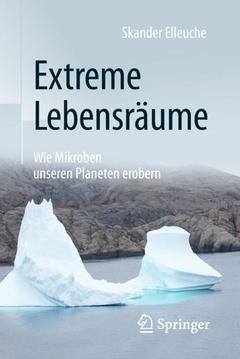 Couverture de l’ouvrage Extreme Lebensräume: Wie Mikroben unseren Planeten erobern