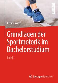 Couverture de l’ouvrage Grundlagen der Sportmotorik im Bachelorstudium (Band 1)