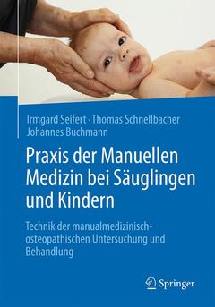 Couverture de l’ouvrage Praxis der Manuellen Medizin bei Säuglingen und Kindern