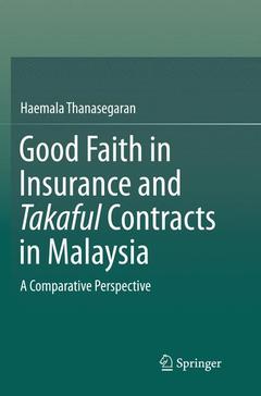 Couverture de l’ouvrage Good Faith in Insurance and Takaful Contracts in Malaysia