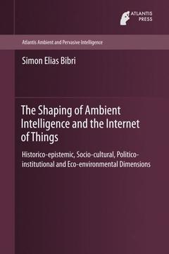 Couverture de l’ouvrage The Shaping of Ambient Intelligence and the Internet of Things