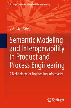 Couverture de l’ouvrage Semantic Modeling and Interoperability in Product and Process Engineering