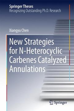Couverture de l’ouvrage New Strategies for N-Heterocyclic Carbenes Catalyzed Annulations