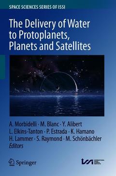 Cover of the book The Delivery of Water to Protoplanets, Planets and Satellites