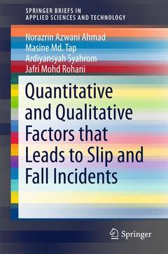 Couverture de l’ouvrage Quantitative and Qualitative Factors that Leads to Slip and Fall Incidents