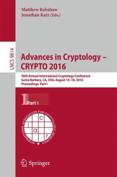 Couverture de l’ouvrage Advances in Cryptology - CRYPTO 2016