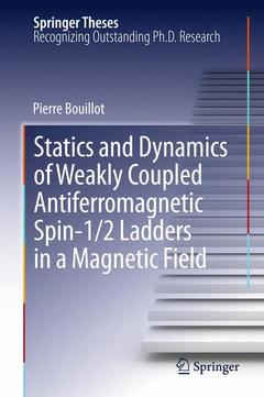 Couverture de l’ouvrage Statics and Dynamics of Weakly Coupled Antiferromagnetic Spin-1/2 Ladders in a Magnetic Field