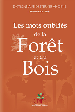 Cover of the book Les mots oubliés de la forêt et du bois
