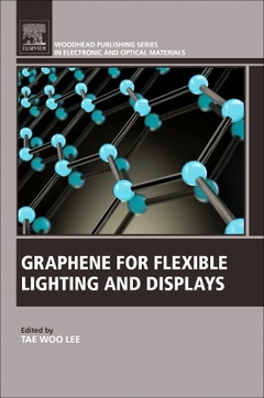 Couverture de l’ouvrage Graphene for Flexible Lighting and Displays