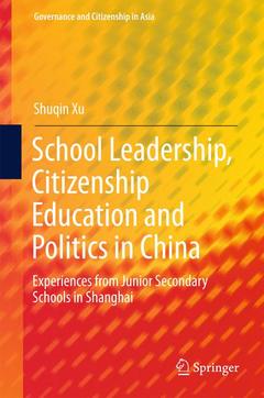Cover of the book School Leadership, Citizenship Education and Politics in China
