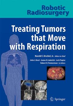 Couverture de l’ouvrage Robotic Radiosurgery. Treating Tumors that Move with Respiration