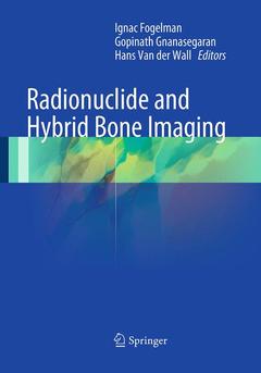 Couverture de l’ouvrage Radionuclide and Hybrid Bone Imaging
