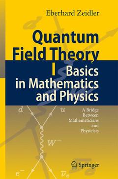Couverture de l’ouvrage Quantum Field Theory I: Basics in Mathematics and Physics