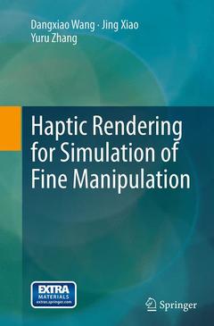 Couverture de l’ouvrage Haptic Rendering for Simulation of Fine Manipulation