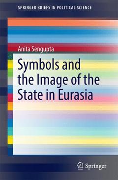 Couverture de l’ouvrage Symbols and the Image of the State in Eurasia