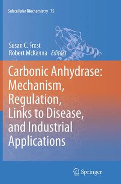 Couverture de l’ouvrage Carbonic Anhydrase: Mechanism, Regulation, Links to Disease, and Industrial Applications