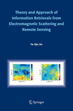 Couverture de l’ouvrage Theory and Approach of Information Retrievals from Electromagnetic Scattering and Remote Sensing