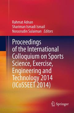 Couverture de l’ouvrage Proceedings of the International Colloquium on Sports Science, Exercise, Engineering and Technology 2014 (ICoSSEET 2014)