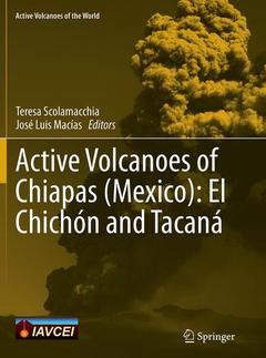 Couverture de l’ouvrage Active Volcanoes of Chiapas (Mexico): El Chichón and Tacaná