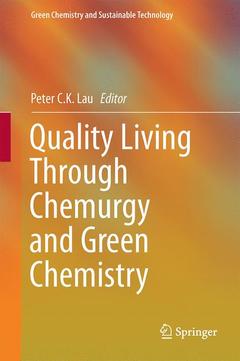 Couverture de l’ouvrage Quality Living Through Chemurgy and Green Chemistry