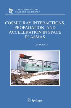 Cover of the book Cosmic Ray Interactions, Propagation, and Acceleration in Space Plasmas