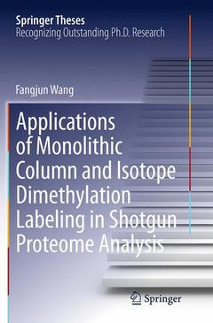 Couverture de l’ouvrage Applications of Monolithic Column and Isotope Dimethylation Labeling in Shotgun Proteome Analysis
