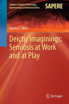 Couverture de l’ouvrage Deictic Imaginings: Semiosis at Work and at Play