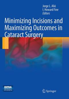 Couverture de l’ouvrage Minimizing Incisions and Maximizing Outcomes in Cataract Surgery