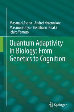 Couverture de l’ouvrage Quantum Adaptivity in Biology: From Genetics to Cognition