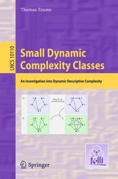 Couverture de l’ouvrage Small Dynamic Complexity Classes
