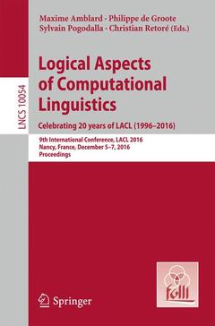 Couverture de l’ouvrage Logical Aspects of Computational Linguistics. Celebrating 20 Years of LACL (1996-2016)