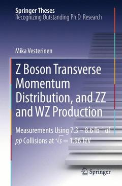 Couverture de l’ouvrage Z Boson Transverse Momentum Distribution, and ZZ and WZ Production