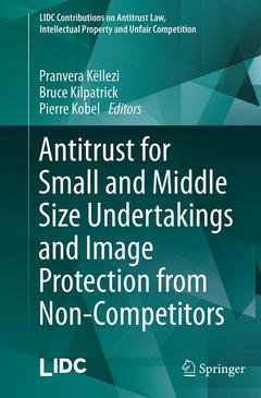 Couverture de l’ouvrage Antitrust for Small and Middle Size Undertakings and Image Protection from Non-Competitors