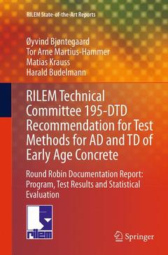 Couverture de l’ouvrage RILEM Technical Committee 195-DTD Recommendation for Test Methods for AD and TD of Early Age Concrete