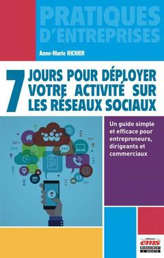 Cover of the book 7 jours pour déployer votre activité sur les réseaux sociaux