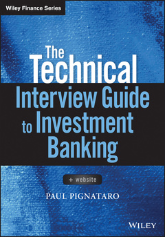 Couverture de l’ouvrage The Technical Interview Guide to Investment Banking, + Website