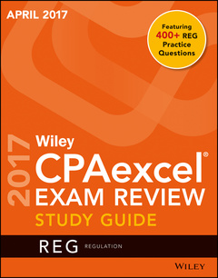 Couverture de l’ouvrage Wiley CPAexcel Exam Review April 2017 Study Guide 
