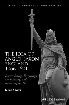 Couverture de l’ouvrage The Idea of Anglo-Saxon England 1066-1901