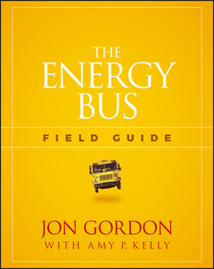 Cover of the book The Energy Bus Field Guide