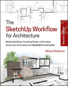 Couverture de l’ouvrage The SketchUp Workflow for Architecture